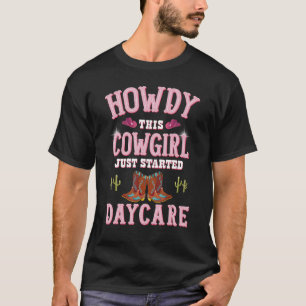 Howdy Cowgirl For Girls In Daycare Back To School T-Shirt