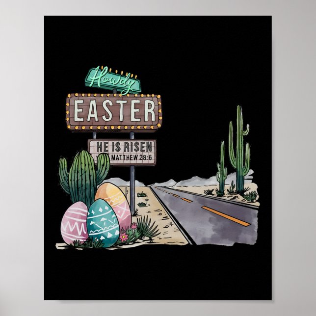 Howdy Easter He Is Risen  Poster (Front)
