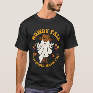 Howdy Fall Happy Spooky Season Y'All Cowboy Ghost  T-Shirt