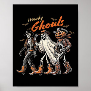 Howdy Ghouls Skeleton Cowboy Western Rodeo Hallowe Poster