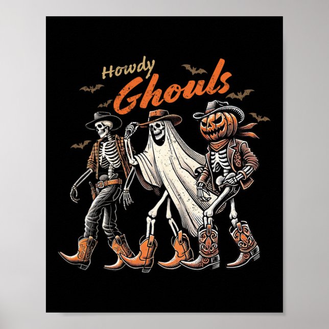Howdy Ghouls Skeleton Cowboy Western Rodeo Hallowe Poster (Front)