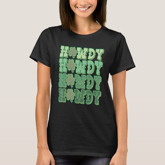 Howdy Go Lucky Cowboy Western St Patricks Day Iris T-Shirt (Front)
