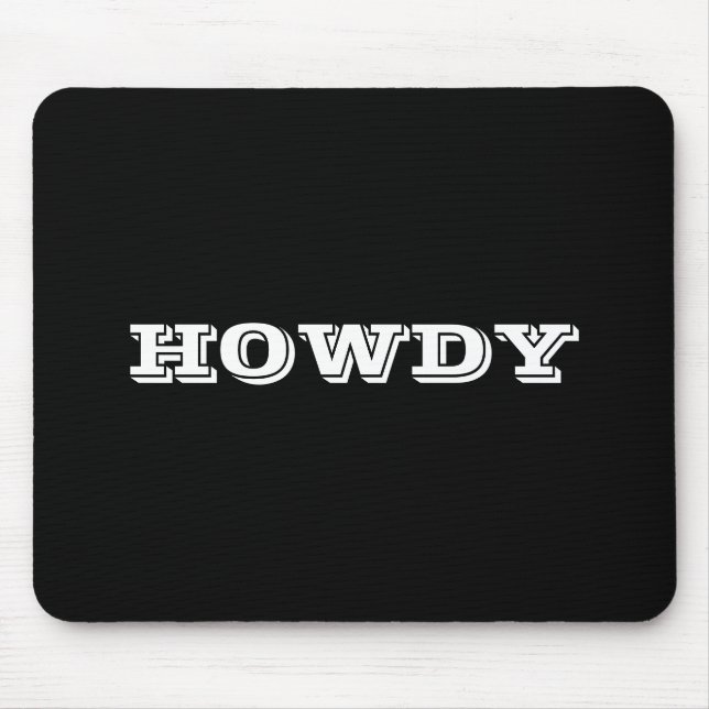 "Howdy" Greeting or Name, Black Mouse Mat (Front)
