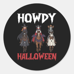 Howdy Halloween Cowgirls Riding Haunted Night Hors Classic Round Sticker