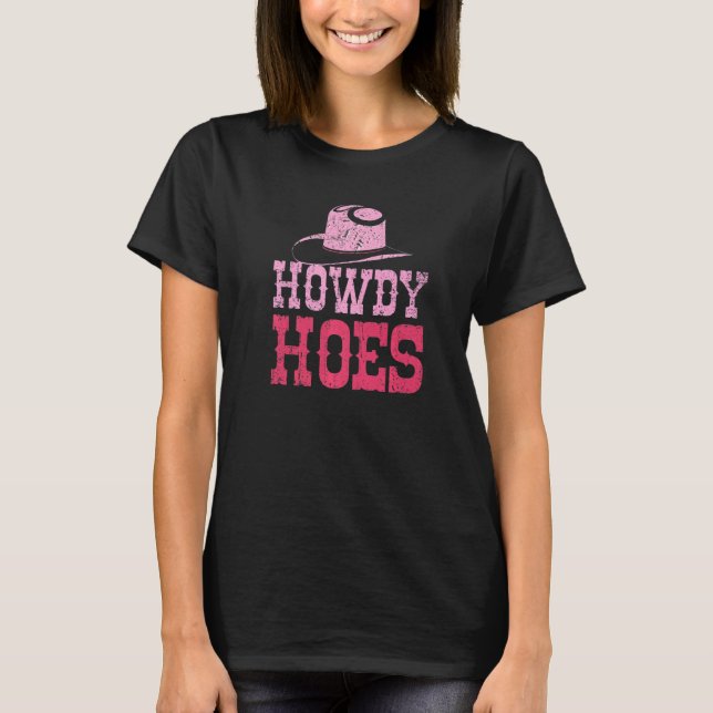 Howdy Hoes Pink Rodeo Western Country Southern Cut T-Shirt (Front)