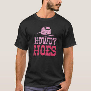 Howdy Hoes Pink Rodeo Western Country Southern Cut T-Shirt