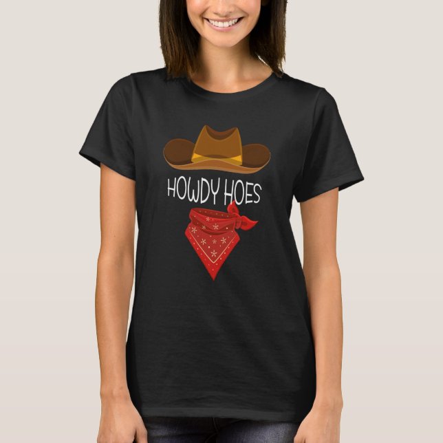 Howdy Hoes T-Shirt (Front)