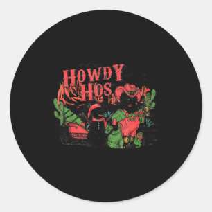 Howdy Hos Cowboy Santa Christmas Western Vintage H Classic Round Sticker