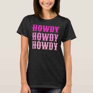 Howdy Howdy Howdy Hot Pink And White Aesthetic Spa T-Shirt