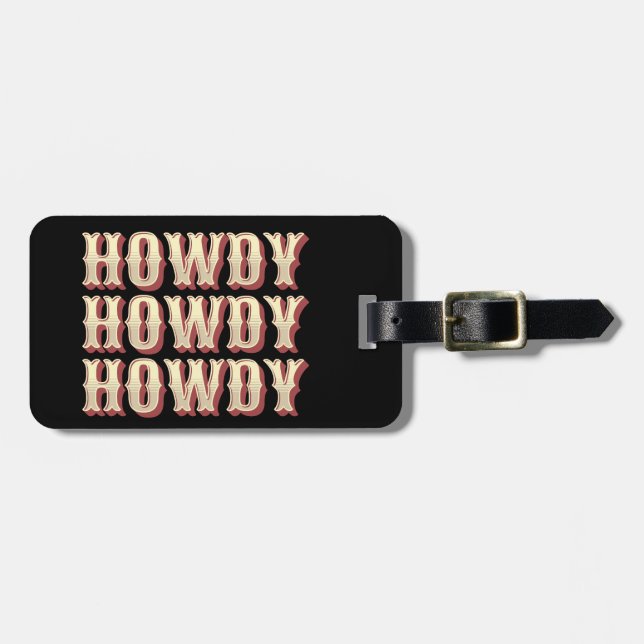 Howdy Howdy Howdy Luggage Tag (Front Horizontal)