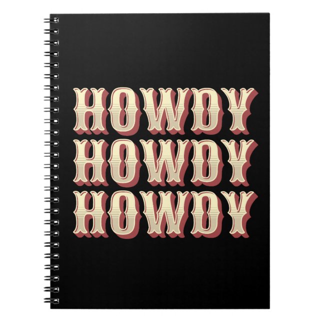 Howdy Howdy Howdy Notebook (Front)