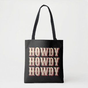 Howdy Howdy Howdy Tote Bag