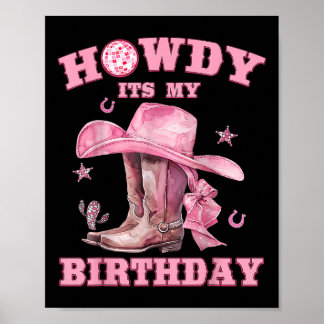 Howdy Its My Birthday Cowgirl Western Rodeo Girls  Poster