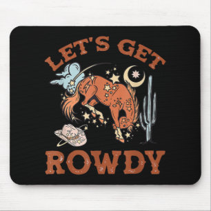 Howdy Let's Get Rowdy Cowgirl Bachelorette Bride P Mouse Mat