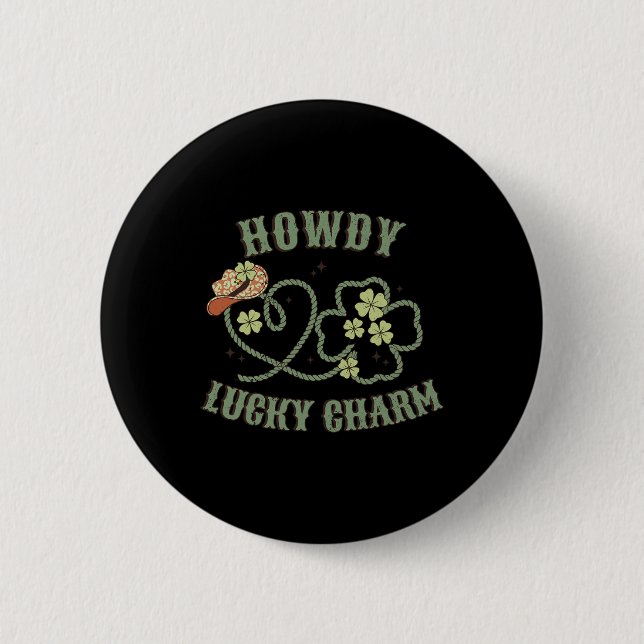 Howdy Lucky Charm Western St Patrick Day Shamrock  6 Cm Round Badge (Front)