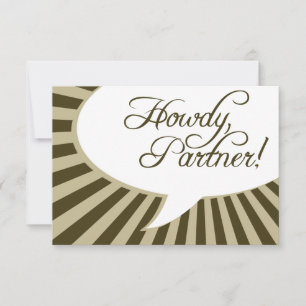 Howdy, Partner! : comic speech bubble Invitation