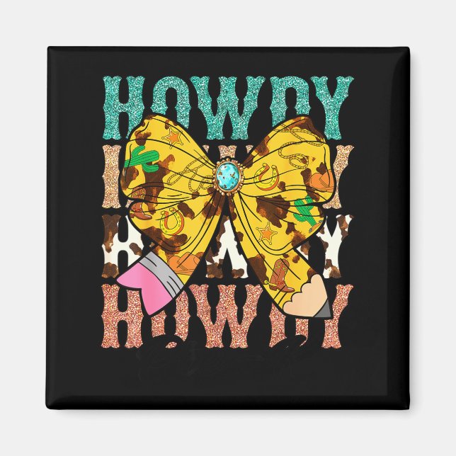 Howdy Pre-k 1st Grade Teacher Western Cowboy Cowgi Magnet (Front)