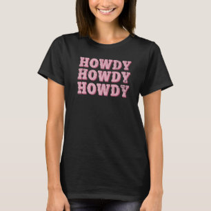 Howdy preppy cowgirl Rodeo White Howdy Western Co T-Shirt