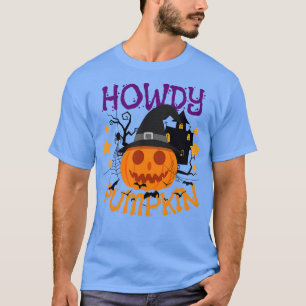 Howdy Pumpkin 7 T-Shirt