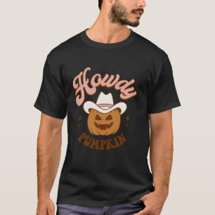 Howdy Pumpkin Autumn Groovy Western Vintage Hallow T-Shirt