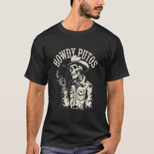 Howdy Putos Cowboy Skeleton With Cigarette Vintage T-Shirt