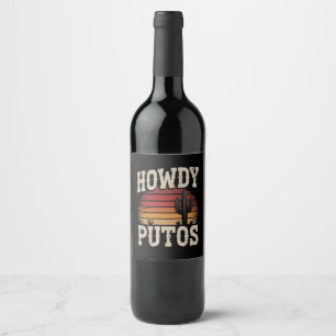 Howdy Putos Funny Cactus Retro Vintage Wine Label