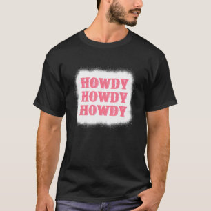 Howdy Rodeo Western Country Southern Cowgirl Bleac T-Shirt