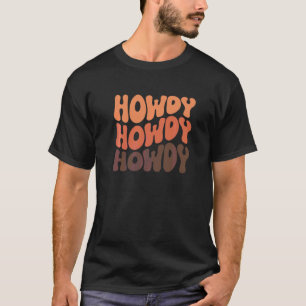 Howdy Rodeo Western Country Southern Cowgirl Retro T-Shirt