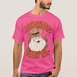 Howdy Santa Christmas Rodeo Western Cowboy Cowgirl T-Shirt