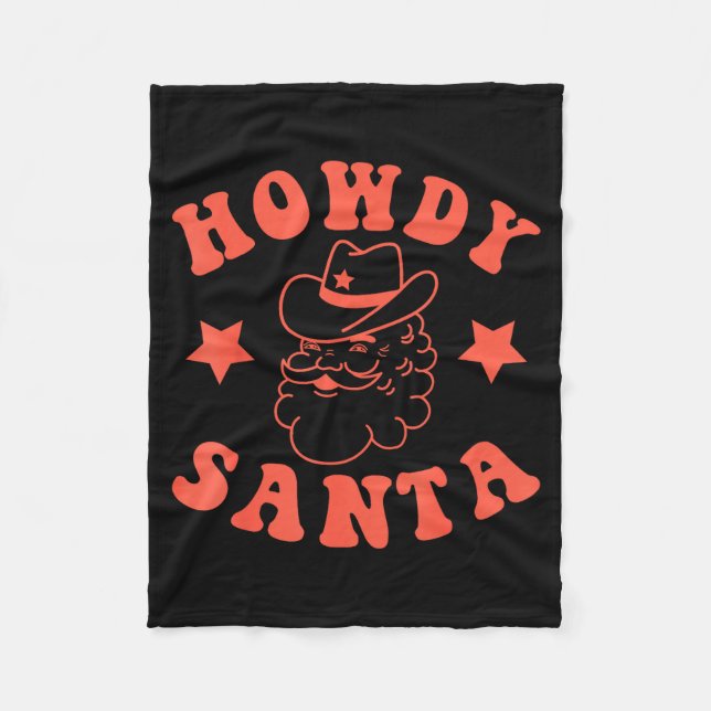 Howdy Santa Claus Retro Groovy Cowboy Western Chri Fleece Blanket (Front)
