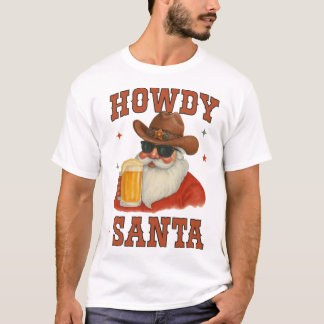 Howdy Santa Cowboy Beer Christmas T-Shirt