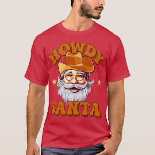 Howdy Santa Cowboy santa 1 T-Shirt