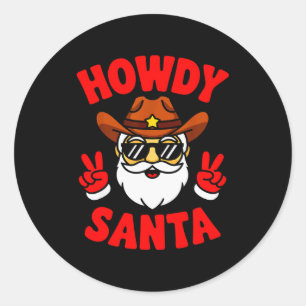 Howdy Santa Funny Christmas Pajama Party Last Minu Classic Round Sticker