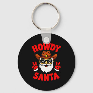 Howdy Santa Funny Christmas Pajama Party Last Minu Key Ring