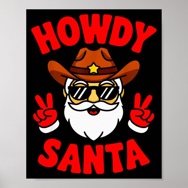 Howdy Santa Funny Christmas Pajama Party Last Minu Poster (Front)