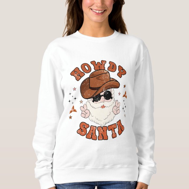 Howdy Santa Sweatshirt (Front)