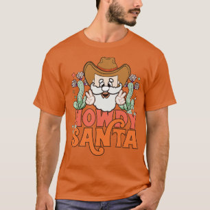 Howdy Santa Western Cowboy Santa Christmas Gift T-Shirt