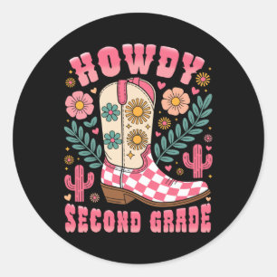 Howdy Second Grade Western 2nd Grade Teacher Cowbo Classic Round Sticker