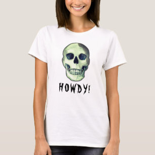 HOWDY! Skull gothic creepy funny dark humour T-Shirt
