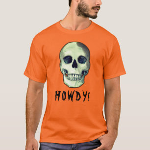 HOWDY! Skull gothic creepy spooky funny T-Shirt