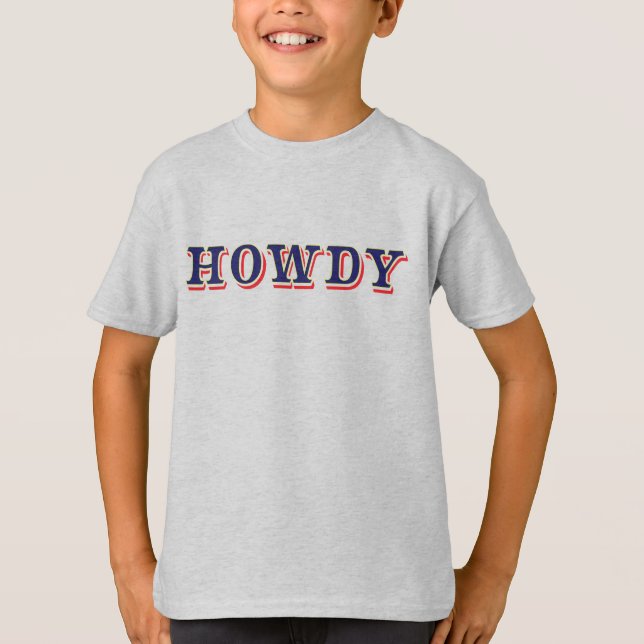 Howdy  T-Shirt (Front)