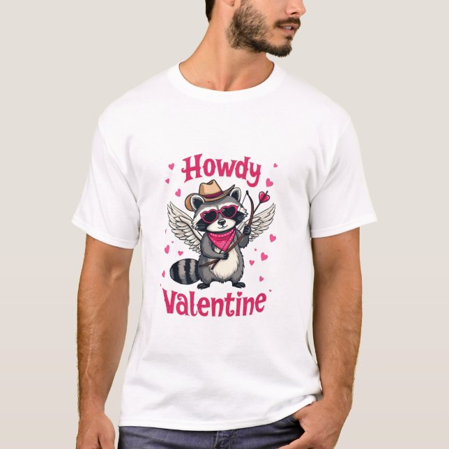 Howdy Valentine Cowboy Hat Cupid Racoon Gift  T-Shirt (Front)
