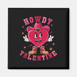 Howdy Valentine Rodeo Western Country Southern Men Magnet