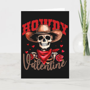 Howdy Valentine Skeleton Cowboy Hat Western Rose F Card