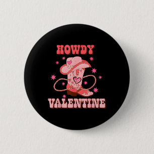 Howdy Valentine Western Boots Country Cowboy Valen 6 Cm Round Badge