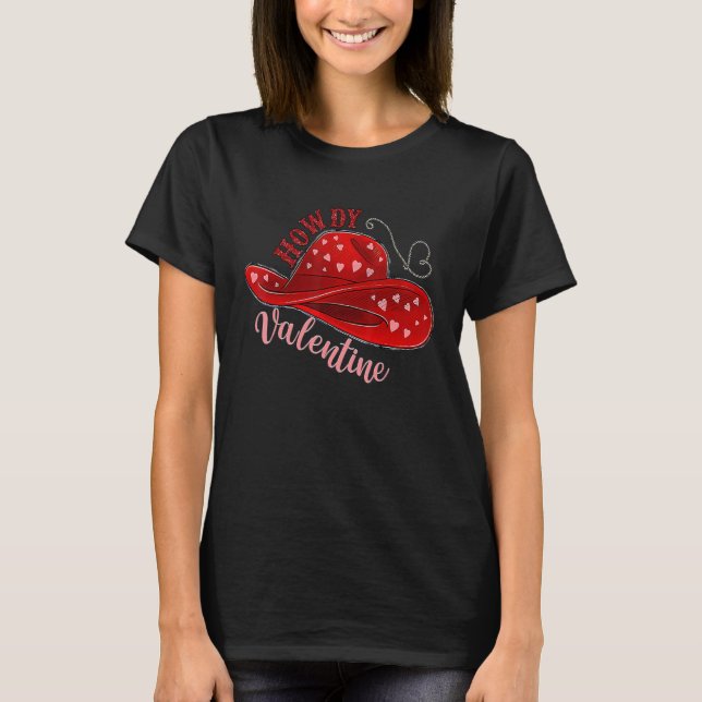 Howdy Valentine Xoxo Western Cow Hat Valentine's D T-Shirt (Front)