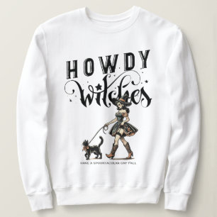 Howdy Witches Quote Halloween Cowgirl Witch Cat Sweatshirt
