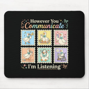However Communication Listening Aac Slp Goose Mouse Mat
