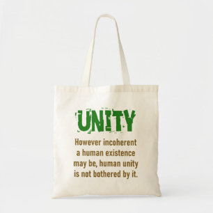 However Incoherent A Human Existence - Unity Quote Tote Bag