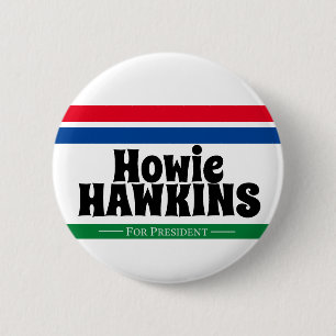 Howie Hawkins for President 6 Cm Round Badge